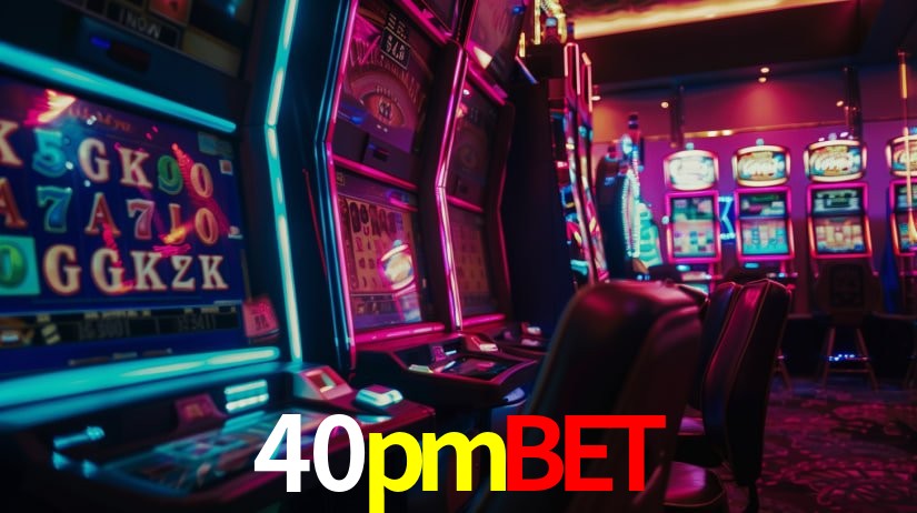 Descubra o Mundo do Cassino Online com 40pmbet
