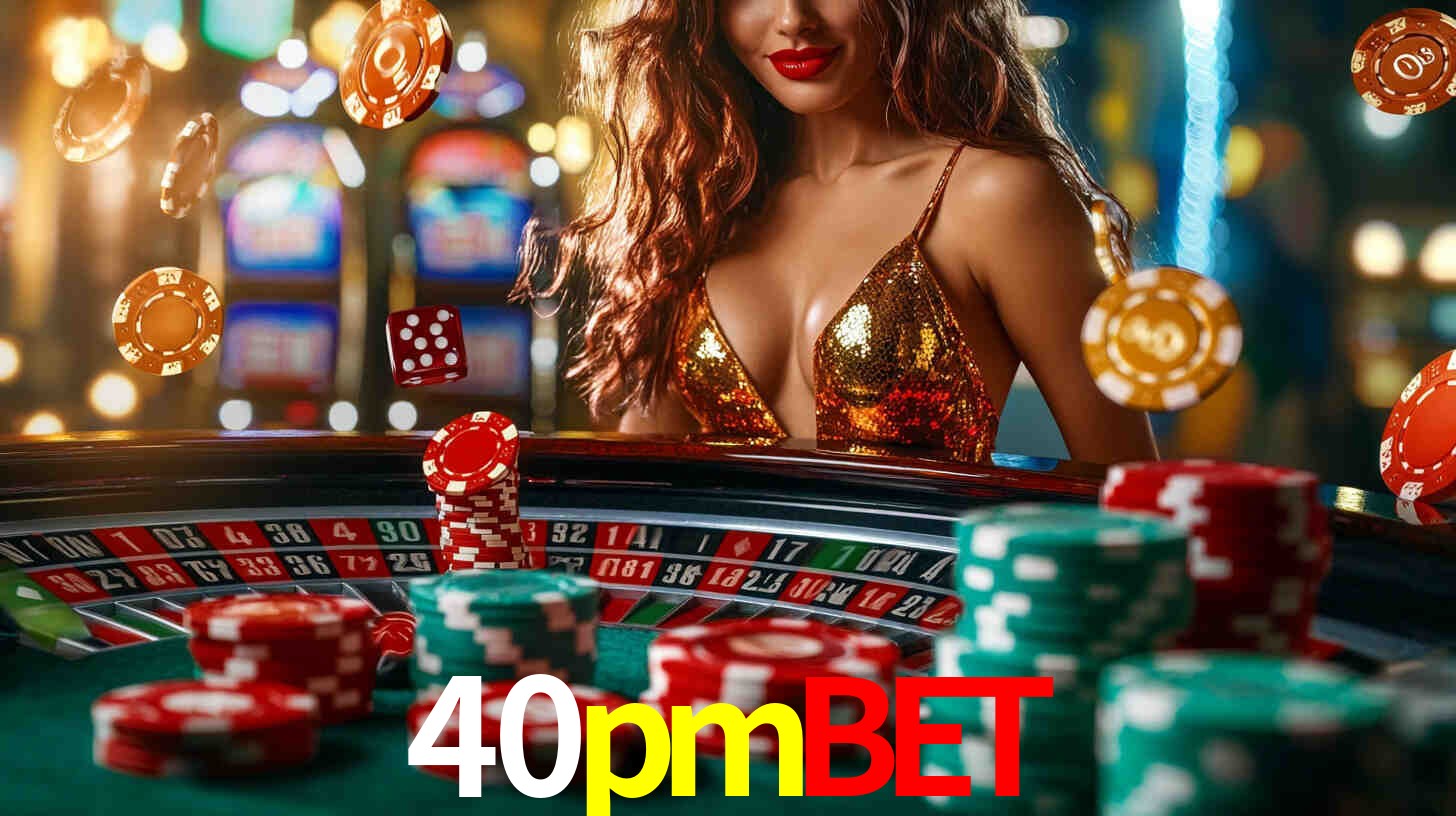 Explore as vantagens do 40pmbet: serviço profissional e confiabilidade