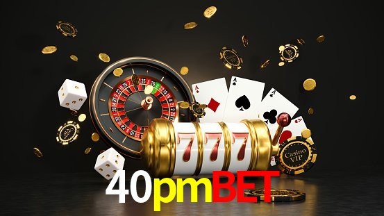 VIP Casino 40pmbet
