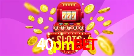Apostas Esportivas na 40pmbet: Um Guia Completo